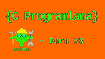 C Programlama Dersleri #3 || Değişkenler, Format Belirleyiciler & String || ENGINARING