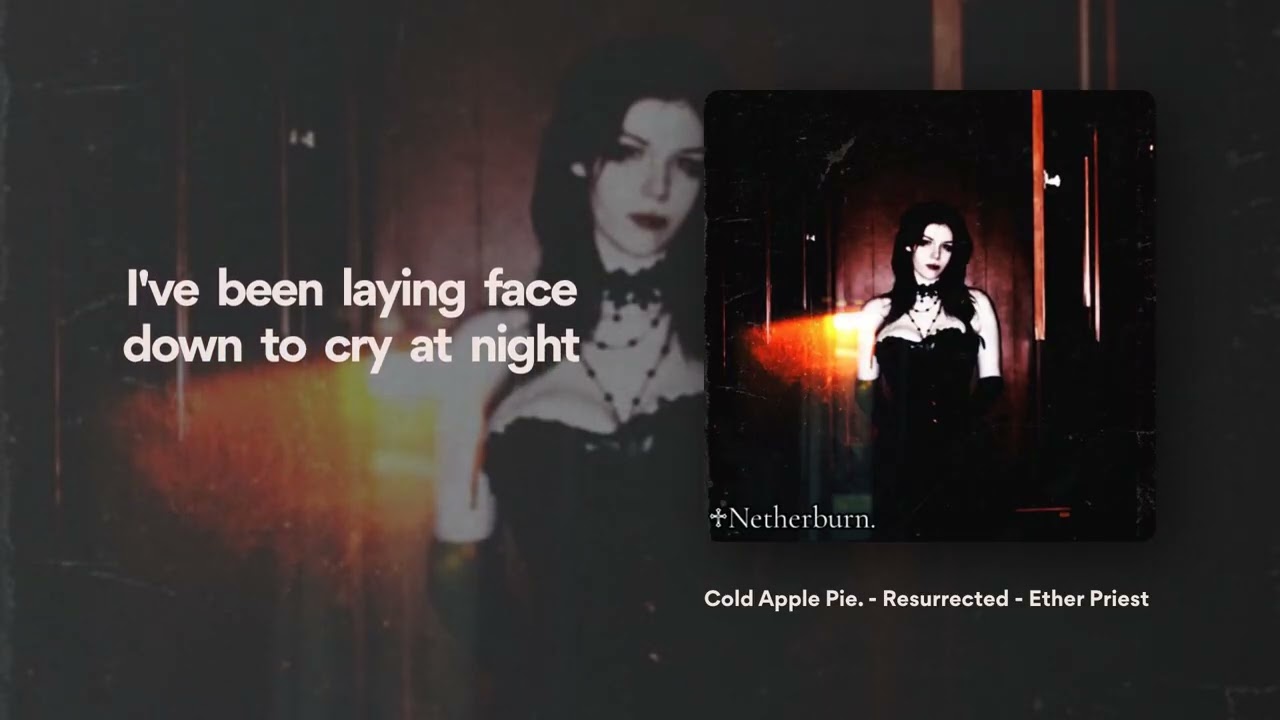 ☽ Cold Apple Pie. - Resurrected - Ether Priest 