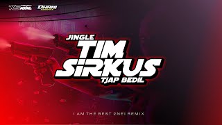 JINGLE TIM SIRKUS TJAP BEDIL | BASS NGUK | YANG KALIAN TUNGGU | BY DJ DHANI SQRPNT