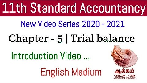 11th Accountancy | Unit - 5 | Trial balance | Introduction | EM | Aakkam Asma ..