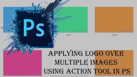 How to add logo or text over multiple images using action command (Batch Processing) in Photoshop
