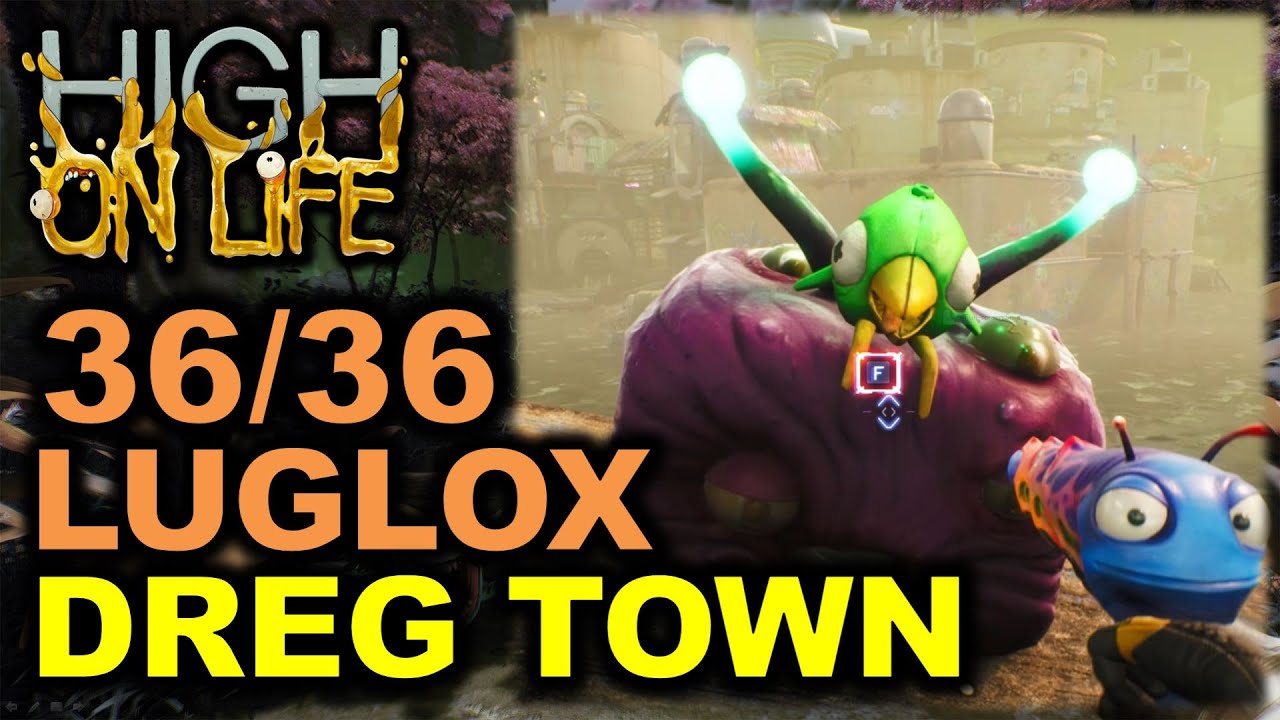 Dreg Town: All 36 Luglox Chests Locations | High on Life - YouTube
