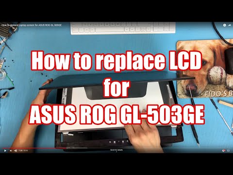 How to replace Laptop screen for ASUS ROG GL-503GE