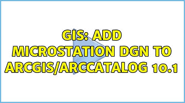 GIS: Add MicroStation dgn to ArcGIS/ArcCatalog 10.1