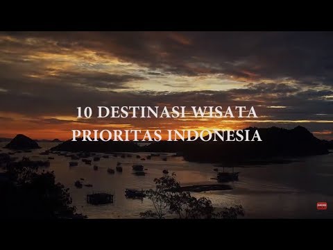 2 10 Destinasi Wisata Prioritas Indonesia Youtube 2 10 Destinasi Wisata Prioritas Indonesia Youtube
