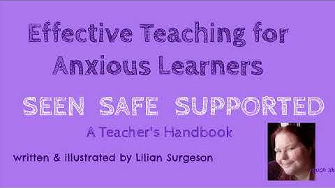 Effective Teaching for Anxious Learners