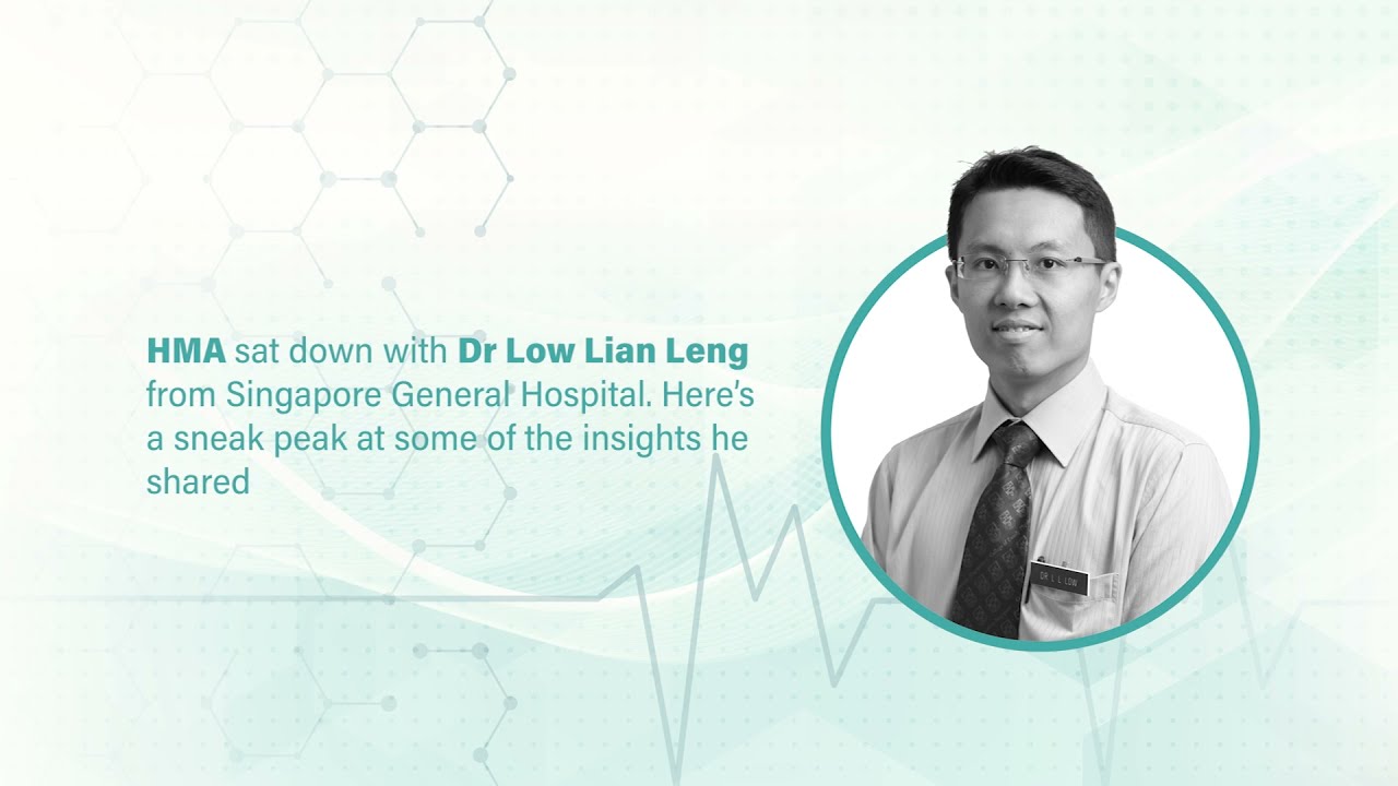 HMA 2021: Catch up with Dr Low of Singapore General Hospital HMA 2021: Catch up with Dr Low of Singapore General Hospital