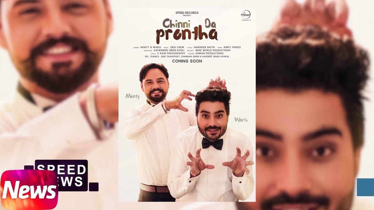News | Chinni Da Prontha | Monty & Waris | Desi Crew | Releasing On 10th March 2018 | Speed Records