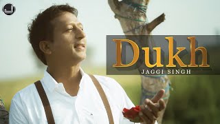 Dukh | Jaggi Singh | official Video | Japas Music