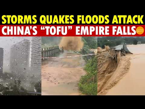 Winds, Storms, Quakes, Floods Ravage China! Thousands Of Tofu-Dreg Towers, Bridges, Dams Torn Apart