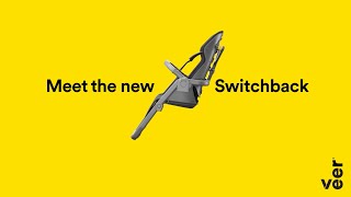 Meet the Veer Switchback System