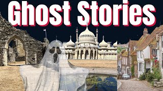 Ghost Stories From Rye, Hastings and Brighton, East Sussex @StephenandYhana