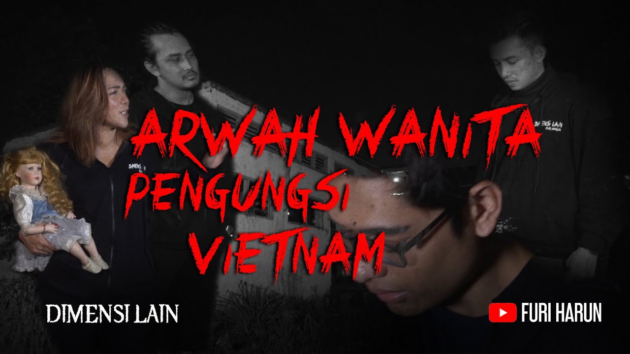 DIMENSI LAIN - Arwah Wanita Pengungsi Vietnam
