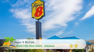 Super 8 McCain - North Little Rock Hotels, Arkansas