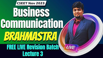 FREE CSEET Business Communication Brahmastra LIVE Batch for November 2023 Exam | Lecture 3