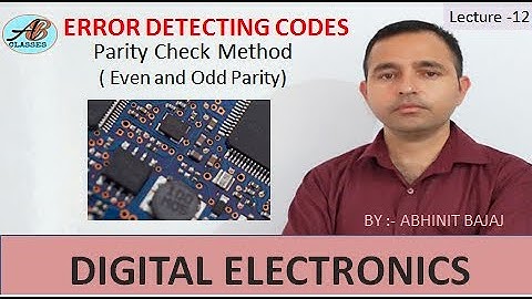 Error Detecting Codes// Parity Check Method// Even and Odd Parity// By : Abhinit Bajaj