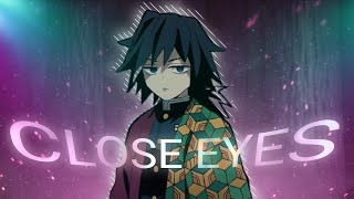 Close Eyes - Giyu Tomioka 🌊 [Edit/AMV] Flow style!
