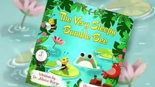 The Very Sleepy Bumble Bee by Dr. Alesia Burge - Videobook For Kids