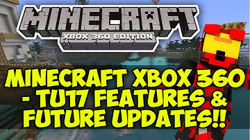 Minecraft Xbox 360 & PS3 : TU17 FEATURES & FUTURE FEATURES! | CONSOLE EXCLUSIVE CONTENT?!