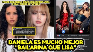 PAPÁ DE DANIELA DESATA POLEMICA AL DECIR QUE SU HIJA ES MUCHO MEJOR BAILARINA QUE LISA..
