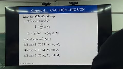 Kết cấu bê tông cốt thép 1 | Chương 4: Cấu kiện chịu uốn | Bài toán tiết diện đặt cốt kép 
