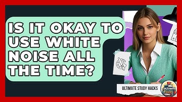 Is It Okay To Use White Noise All The Time? - Ultimate Study Hacks