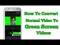 How To Convert Normal Video To Green Screen Video in Mobile - Green Screen Video Kaise Banaye