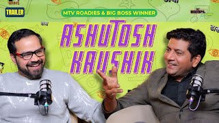 Trailer | Ashutosh Kaushik MTV Roadies & Big Boss winner | Reality TV Shows, Fame & Media!