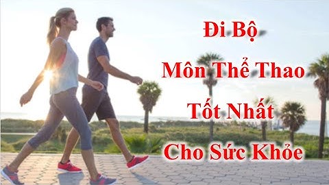 Môn thể thao nào tốt nhất cho sức khỏe năm 2024