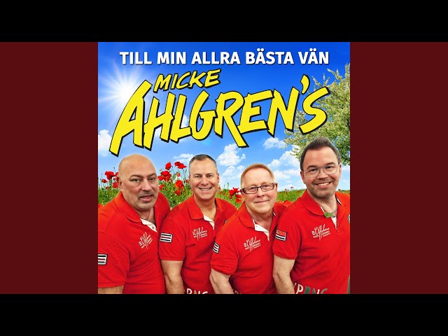 Micke Ahlgrens - Till Min Allra Bästa Vän