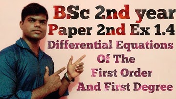 BSc 2nd year|Maths Paper 2nd|Exercise 1.4 Differential Equations Of First Order And First Degree