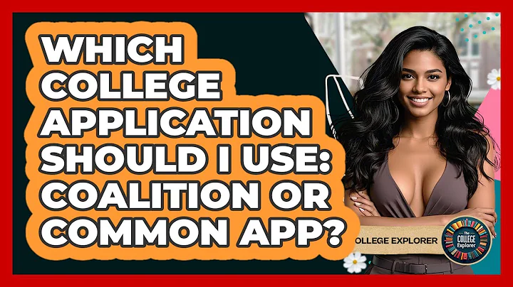 Which College Application Should I Use: Coalition Or Common App? - The College Explorer