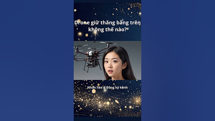Bí Mật Cách Drone Giữ Thăng Bằng Trên Không Mà Ít Ai Biết! | Kiến Thức Thú Vị