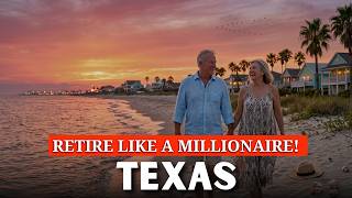 10 Texas Beach Towns Where You Can Retire Like a Millionaire — Even on Just Social Security