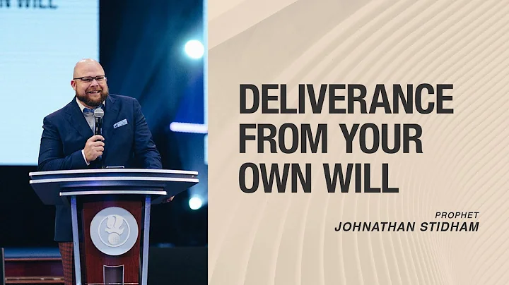 Deliverance From Your Will | Prophet Johnathan Sti...