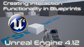 Unreal Engine 4 Tutorial - Creating Interactable Objects [4.12]