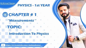 Ch#1 Introduction to Physics 1st year Physics #bymahmadnazeer