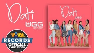 UGG (U Go Girls) - Dati [Official Lyric Video]