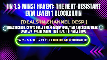 [In 1.5 mins] Haven1: The REKT-Resistant EVM Layer 1 Blockchain [Crypto Deals In Ch. Dep.]