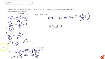 Find the coordinates of the foci and the vertices, the eccentricity and the length of the latus ...