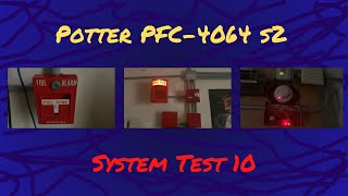 Potter PFC 4064 s2 System Test 10 |Requested by #NESMan| #FireAlarmFriday