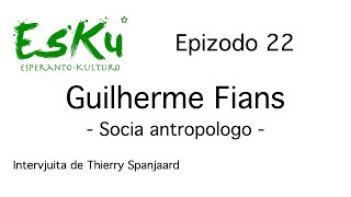 EsKu – Epizodo 22 – Guilherme Fians