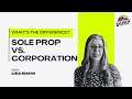 Sole Prop vs Corporation - Launch a Business