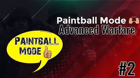 Call Of Duty: Advanced Warfare - PAINTBALL MODE