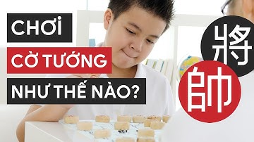 Hướng dẫn chơi cờ tướng dễ hiểu nhất | Cờ tướng nhập môn #01 | Web Cờ Tướng