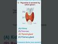 Which gland secrete thyroxine#Thyroxine #ThyroidGland #EndocrineSystem #BiologyFacts #NEETBiology#yt