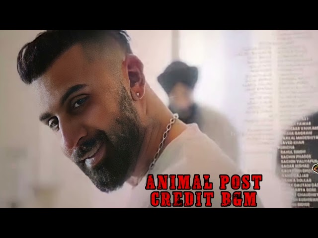 Animal Post Credit Bgm | Ranbir Kapoor, Sandeep Reddy Vanga | class=