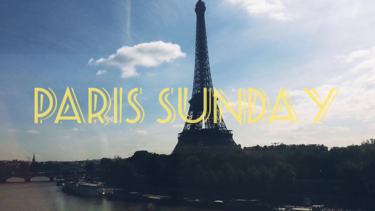 PARIS SUNDAY - YouTube