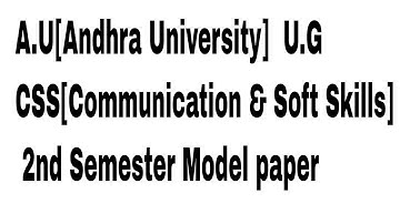 A.U [Andhra University] UG CSS [Communication & Soft Skills] -  2nd Semester Model Question Paper