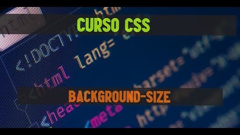 21. Curso intermedio-avanzado de CSS | Propiedad background-size y sus valores cover y contain.